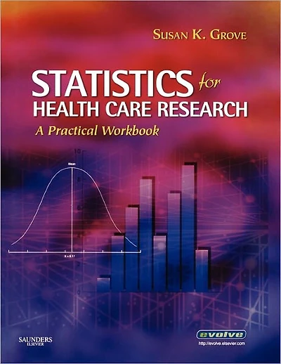 Statistics for Health Care Research: A Practical Workbook