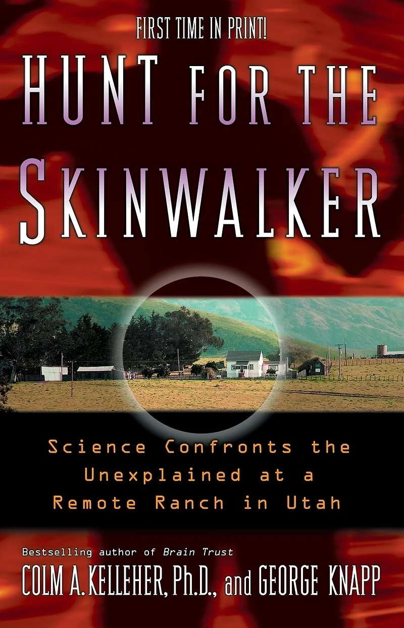 Hunt for the Skinwalker: Science Confronts Unexplained at a Remote Ranch Utah