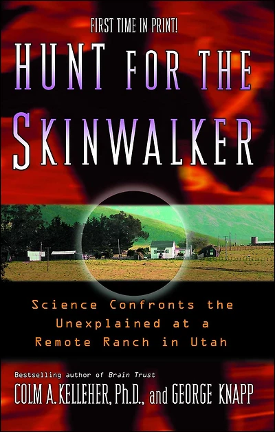 Hunt for the Skinwalker: Science Confronts Unexplained at a Remote Ranch Utah