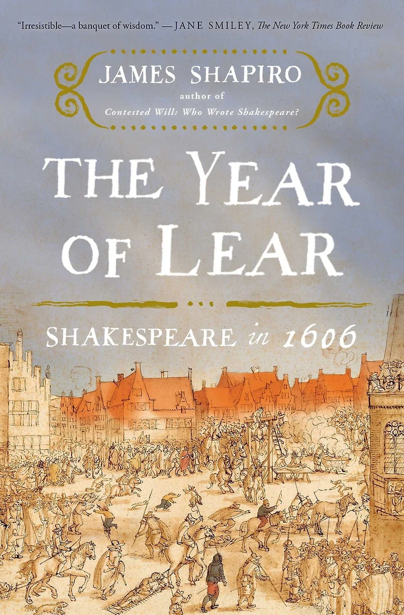 The Year of Lear: Shakespeare 1606
