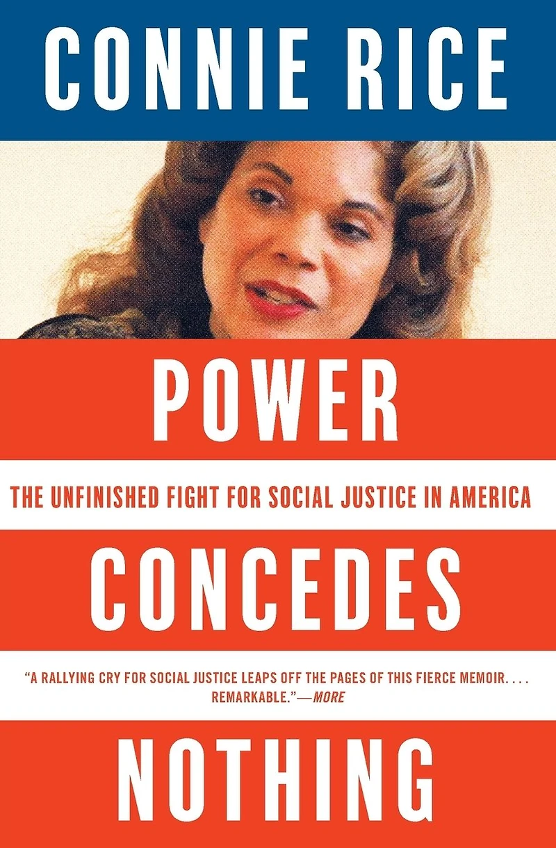 Power Concedes Nothing: The Unfinished Fight for Social Justice America