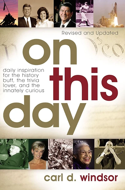 On This Day: Daily Inspiration for the History Buff, Trivia Lover, and Innately Curious