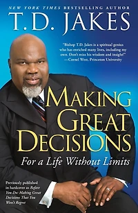 Making Great Decisions: For a Life Without Limits