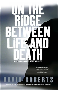 On the Ridge Between Life and Death: A Climbing Reexamined