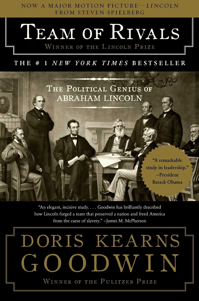 Team of Rivals: The Political Genius Abraham Lincoln