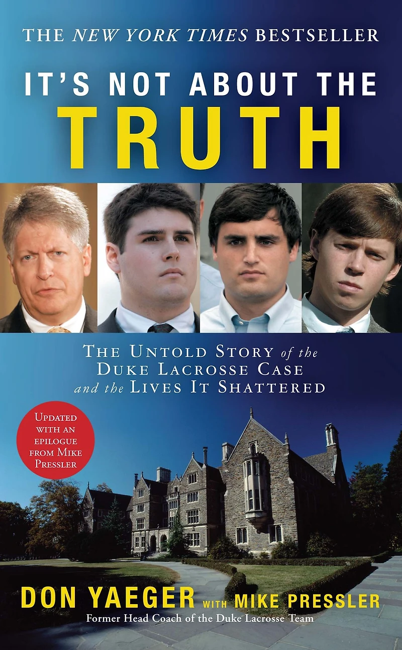 It's Not About the Truth: Untold Story of Duke Lacrosse Case and Lives It Shattered