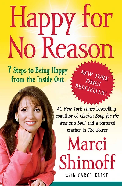 Happy for No Reason: 7 Steps to Being from the Inside Out