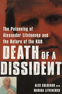 Death of a Dissident: the Poisoning Alexander Litvinenko and Return KGB (Abridged)