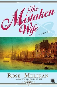 The Mistaken Wife: A Novel