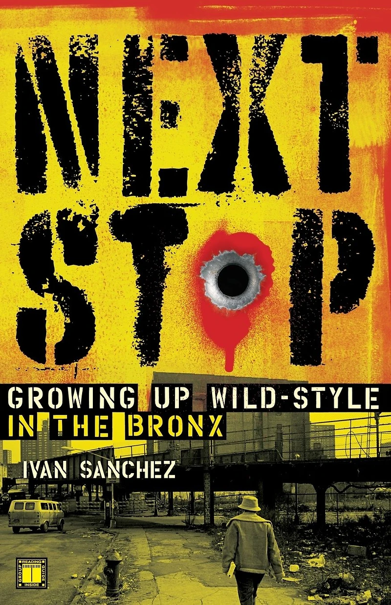 Next Stop: Growing Up Wild-Style the Bronx
