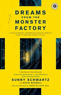Dreams from the Monster Factory: A Tale of Prison, Redemption and One Woman's Fight to Restore Justice All