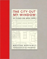 The City Out My Window: 63 Views on New York