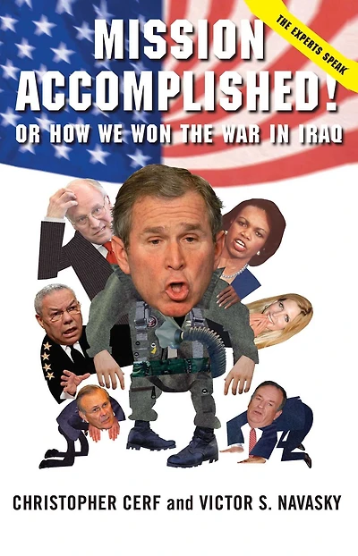 Mission Accomplished! Or How We Won The War Iraq: Experts Speak