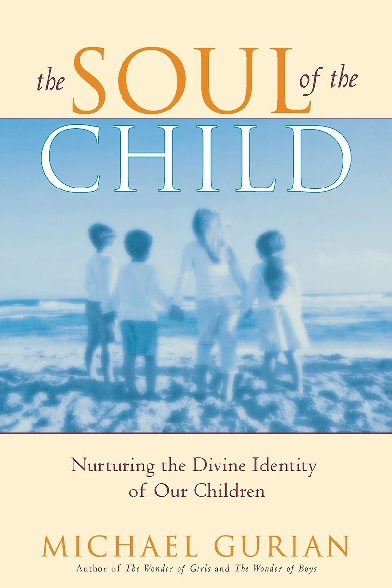 the Soul of Child: Nurturing Divine Identity Our Children