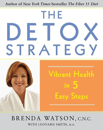 The Detox Strategy: Vibrant Health 5 Easy Steps