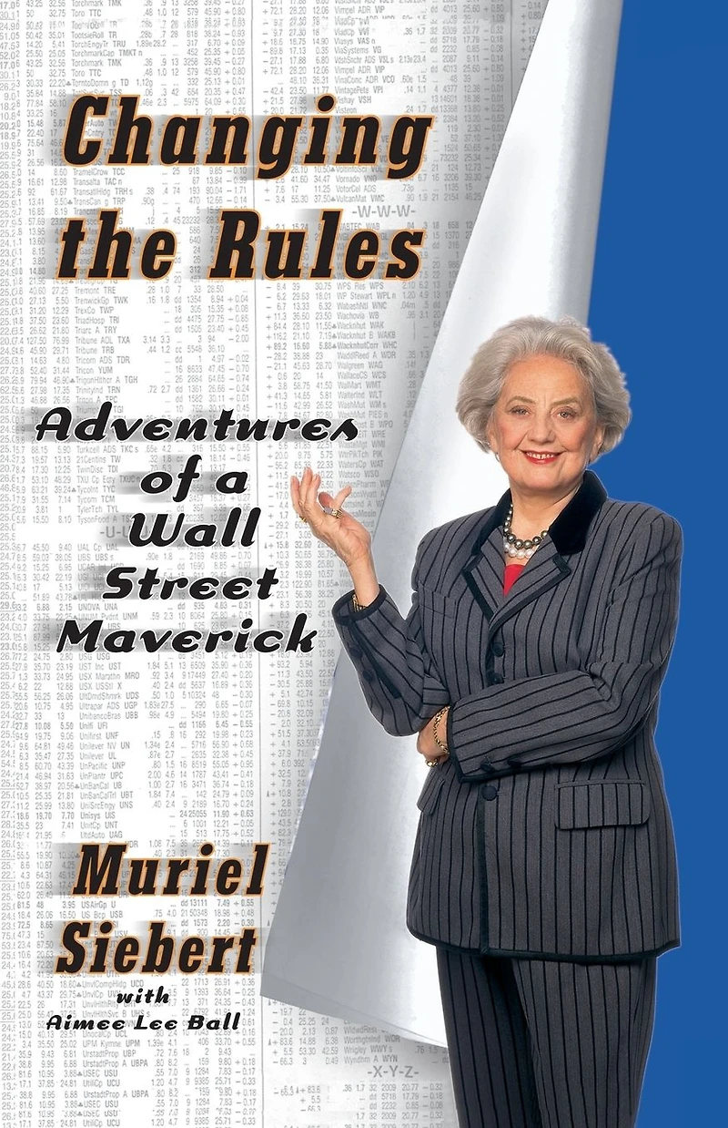 Changing the Rules: Adventures of a Wall Street Maverick