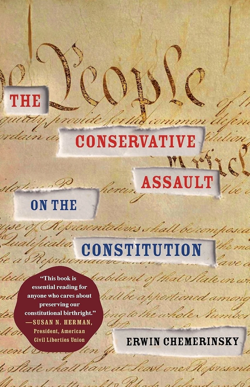 the Conservative Assault on Constitution