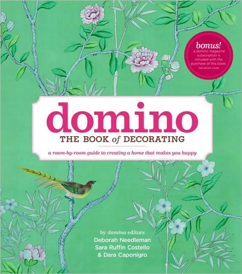 Domino: The Book of Decorating: a room-by-room guide to creating home that makes you happy