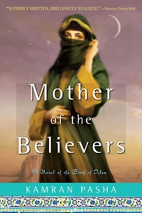 Mother of the Believers: A Novel Birth Islam