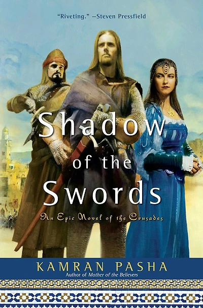 Shadow of the Swords: An Epic Novel Crusades