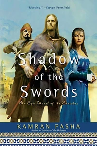 Shadow of the Swords: An Epic Novel Crusades