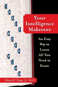 Your Intelligence Makeover: An Easy Way to Learn All You Need Know