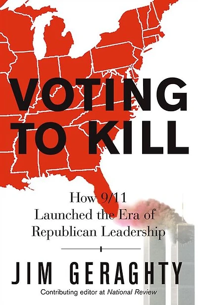 Voting to Kill: How 9/11 Launched the Era of Republican Leadership