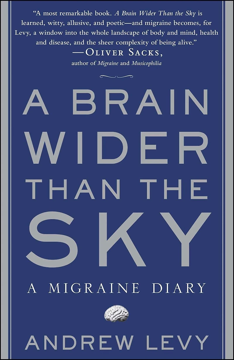 A Brain Wider Than the Sky: Migraine Diary