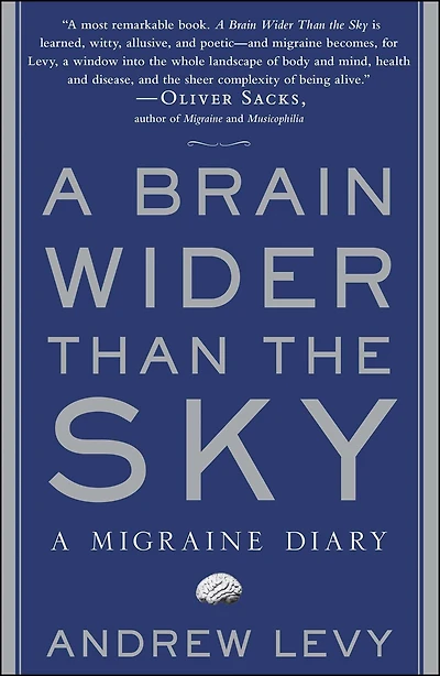 A Brain Wider Than the Sky: Migraine Diary