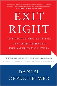 Exit Right: the People Who Left and Reshaped American Century
