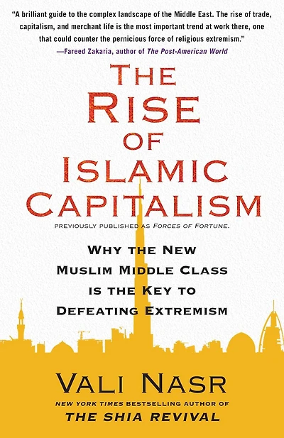 the Rise of Islamic Capitalism: Why New Muslim Middle Class Is Key to Defeating Extremism