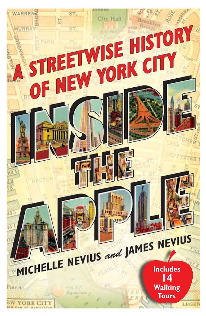 Inside the Apple: A Streetwise History of New York City