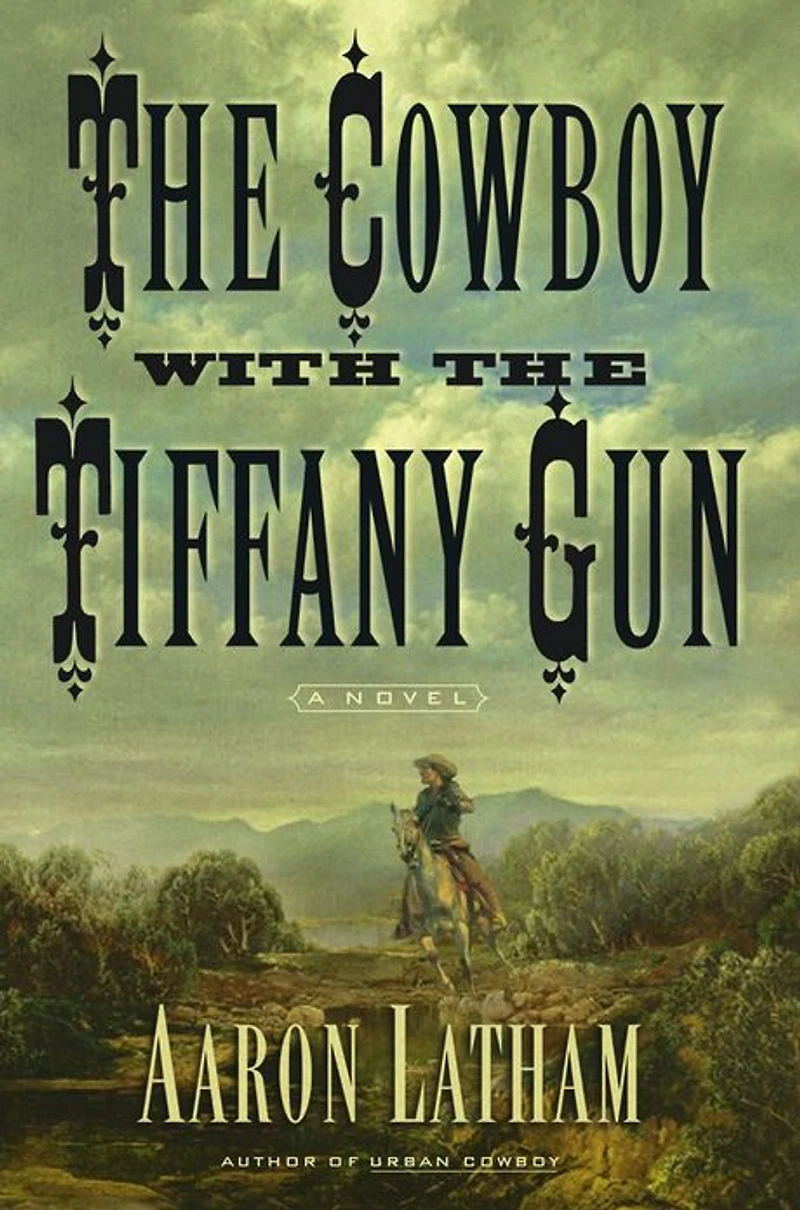 the Cowboy with Tiffany Gun: A Novel