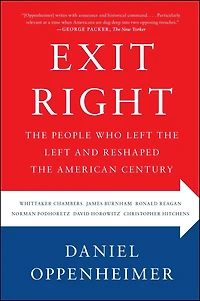 Exit Right: the People Who Left and Reshaped American Century
