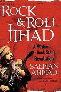 Rock & Roll Jihad: A Muslim Star's Revolution