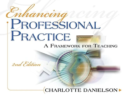 Enhancing Professional Practice: A Framework for Teaching