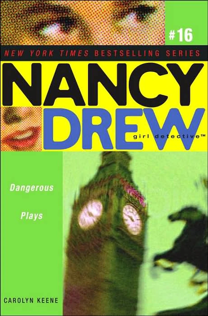 Dangerous Plays (Nancy Drew Girl Detective Series #16)
