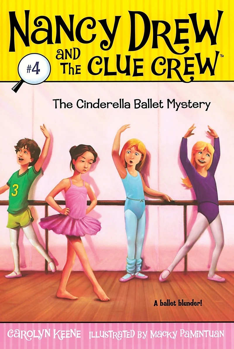 the Cinderella Ballet Mystery (Nancy Drew and Clue Crew Series #4)