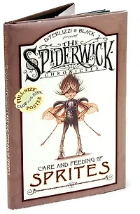 Care and Feeding of Sprites (Spiderwick Chronicles Series)