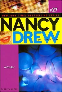 Intruder (Nancy Drew Girl Detective Series #27)