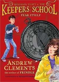 Fear Itself (Benjamin Pratt and the Keepers of School Series #2)