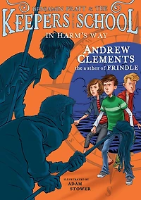 Harm's Way (Benjamin Pratt and the Keepers of School Series #4)
