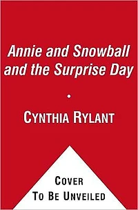 Annie and Snowball the Surprise Day (Annie Series #11)