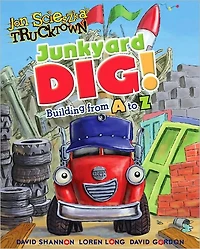 Junkyard Dig!: Building from A to Z
