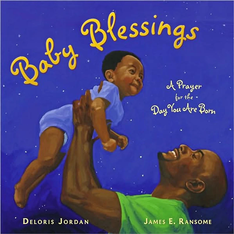Baby Blessings: A Prayer for the Day You Are Born