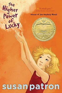 The Higher Power of Lucky (Lucky Trimble Series #1) (Newbery Medal Winner)