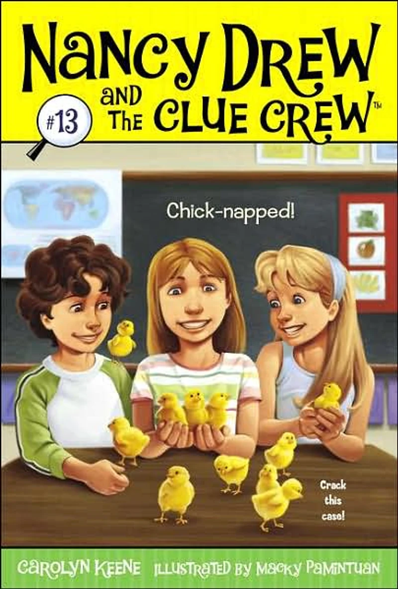 Chick-napped! (Nancy Drew and the Clue Crew Series #13)