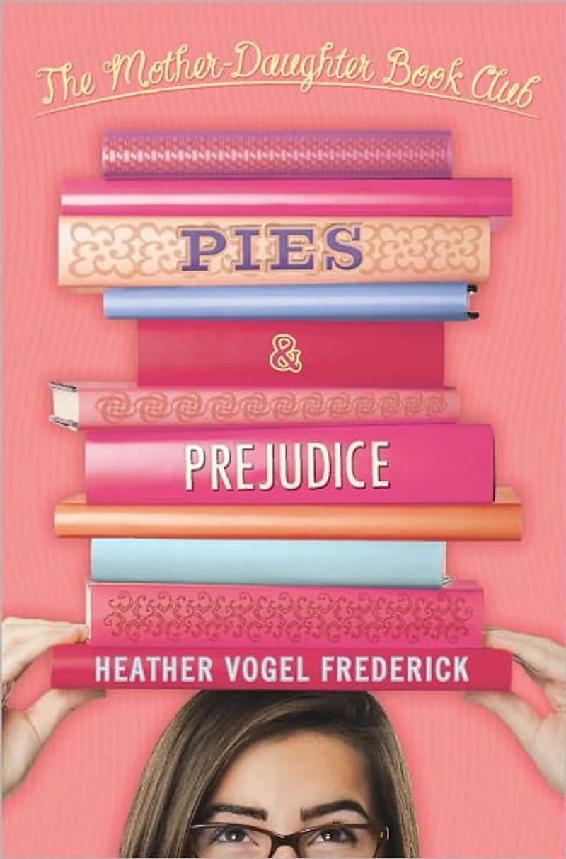 Pies and Prejudice (The Mother-Daughter Book Club Series #4)
