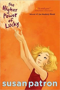 The Higher Power of Lucky (Lucky Trimble Series #1) (Newbery Medal Winner)