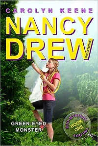 Green-Eyed Monster (Nancy Drew Girl Detective: Eco Mystery Series #1)
